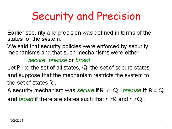 Security and Precision Earlier security and precision was defined in terms of the states