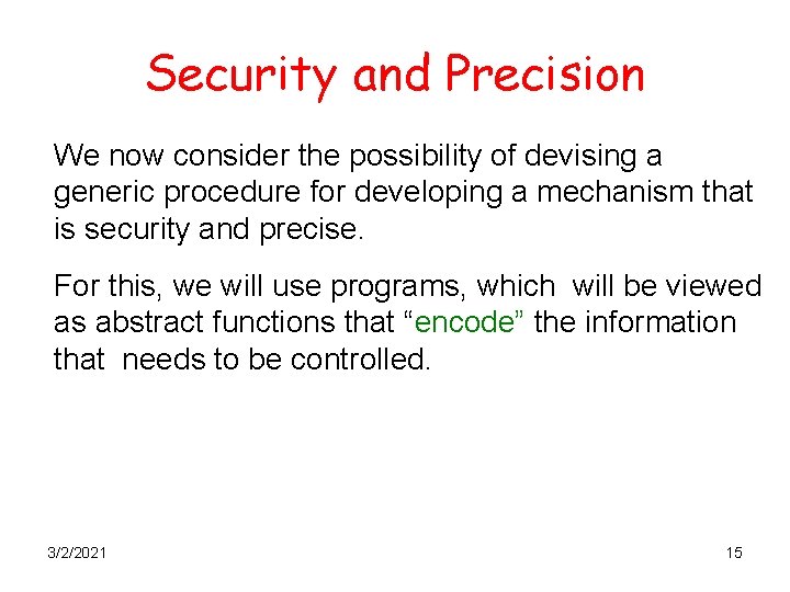 Security and Precision We now consider the possibility of devising a generic procedure for