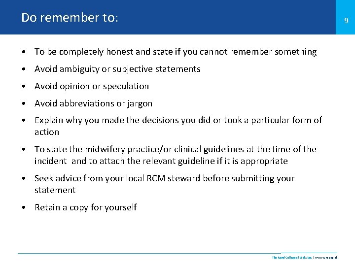 Do remember to: 9 • To be completely honest and state if you cannot