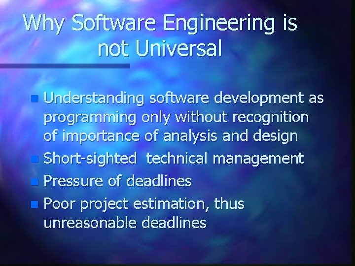 Why Software Engineering is not Universal Understanding software development as programming only without recognition