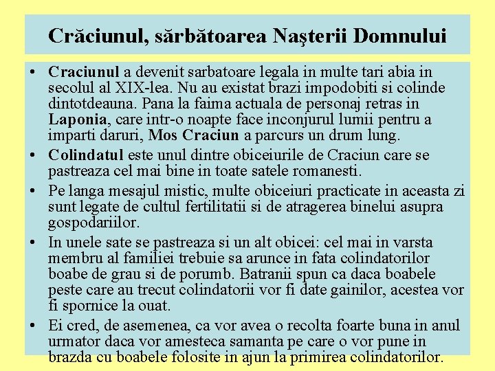 Crăciunul, sărbătoarea Naşterii Domnului • Craciunul a devenit sarbatoare legala in multe tari abia Crăciunul, sărbătoarea Naşterii Domnului • Craciunul a devenit sarbatoare legala in multe tari abia