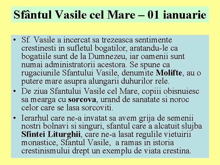 Sfântul Vasile cel Mare – 01 ianuarie • Sf. Vasile a incercat sa trezeasca Sfântul Vasile cel Mare – 01 ianuarie • Sf. Vasile a incercat sa trezeasca