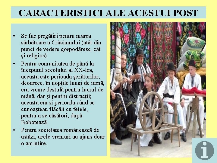 CARACTERISTICI ALE ACESTUI POST • Se fac pregătiri pentru marea sărbătoare a Crăciunului (atât CARACTERISTICI ALE ACESTUI POST • Se fac pregătiri pentru marea sărbătoare a Crăciunului (atât