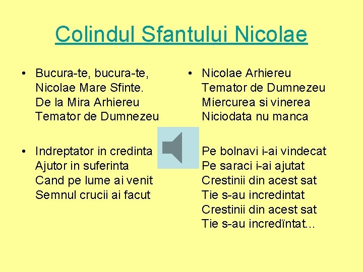 Colindul Sfantului Nicolae • Bucura-te, bucura-te, Nicolae Mare Sfinte. De la Mira Arhiereu Temator Colindul Sfantului Nicolae • Bucura-te, bucura-te, Nicolae Mare Sfinte. De la Mira Arhiereu Temator