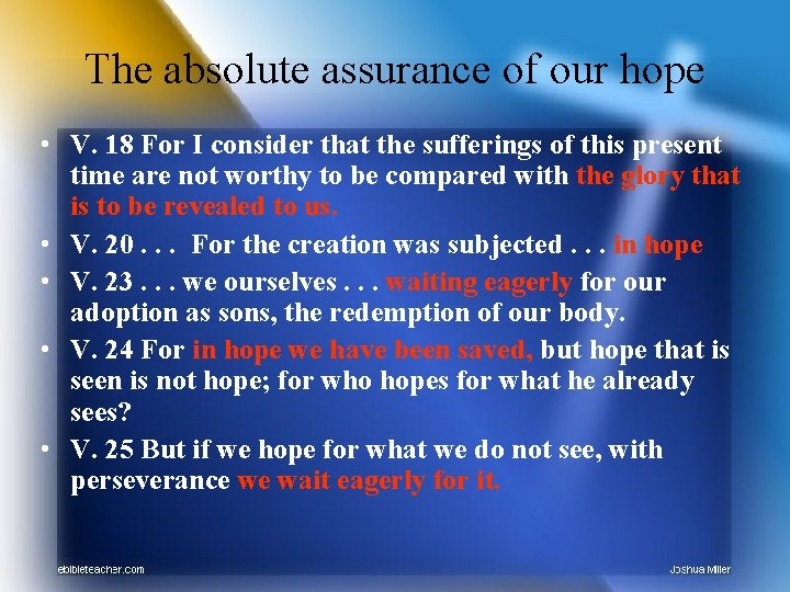 The absolute assurance of our hope • V. 18 For I consider that the