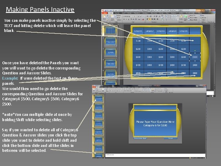 Making Panels Inactive You can make panels inactive simply by selecting the TEXT and