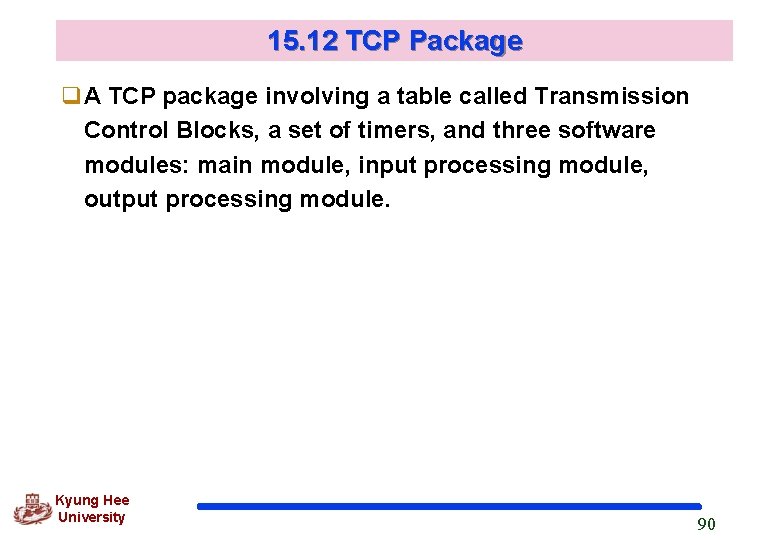 15. 12 TCP Package q. A TCP package involving a table called Transmission Control