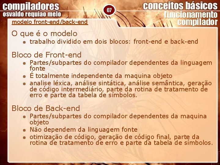 07 modelo front-end/back-end funcionamento compilador O que é o modelo ] trabalho dividido em