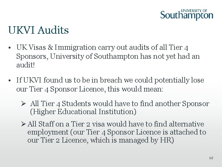 UKVI Audits • UK Visas & Immigration carry out audits of all Tier 4