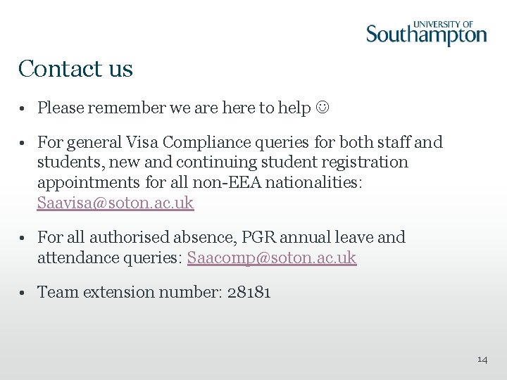 Contact us • Please remember we are here to help • For general Visa