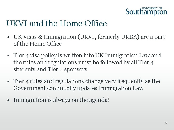 UKVI and the Home Office • UK Visas & Immigration (UKVI, formerly UKBA) are