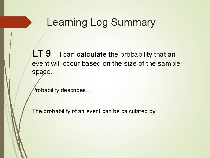 Learning Log Summary LT 9 – I can calculate the probability that an event