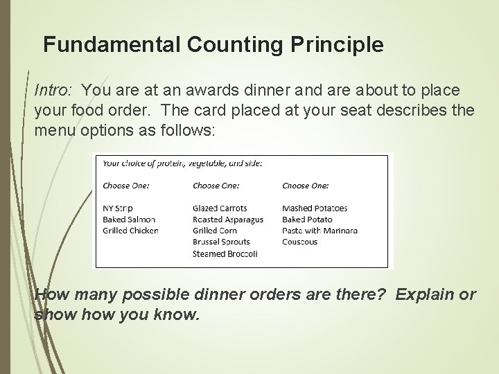 Fundamental Counting Principle Intro: You are at an awards dinner and are about to