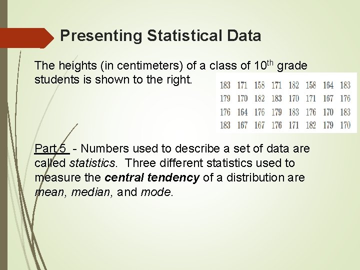 Presenting Statistical Data The heights (in centimeters) of a class of 10 th grade