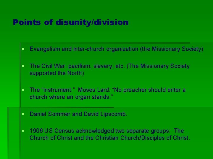 Points of disunity/division § Evangelism and inter-church organization (the Missionary Society) § The Civil Points of disunity/division § Evangelism and inter-church organization (the Missionary Society) § The Civil