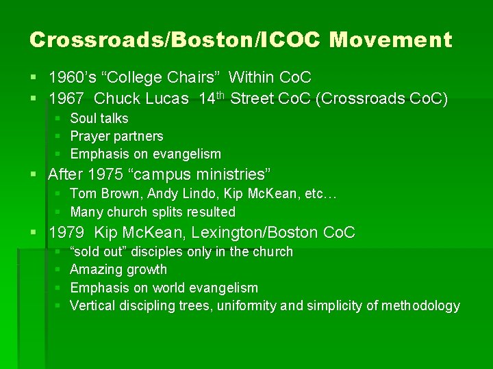 Crossroads/Boston/ICOC Movement § 1960’s “College Chairs” Within Co. C § 1967 Chuck Lucas 14 Crossroads/Boston/ICOC Movement § 1960’s “College Chairs” Within Co. C § 1967 Chuck Lucas 14