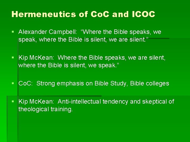 Hermeneutics of Co. C and ICOC § Alexander Campbell: “Where the Bible speaks, we Hermeneutics of Co. C and ICOC § Alexander Campbell: “Where the Bible speaks, we