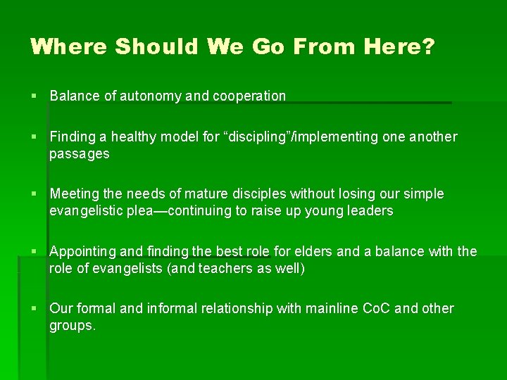 Where Should We Go From Here? § Balance of autonomy and cooperation § Finding Where Should We Go From Here? § Balance of autonomy and cooperation § Finding