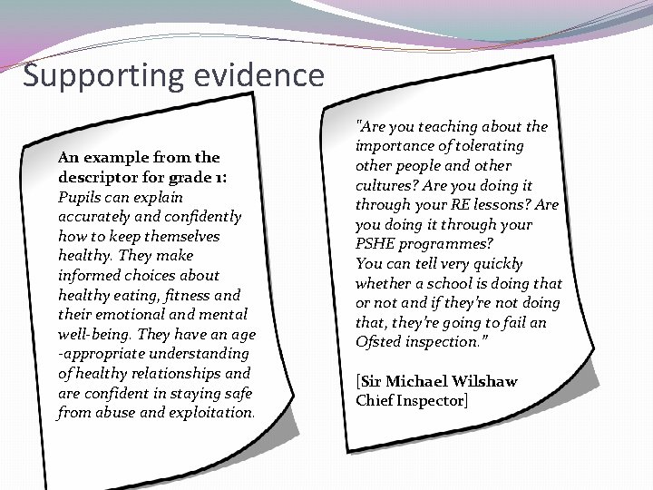 Supporting evidence An example from the descriptor for grade 1: Pupils can explain accurately