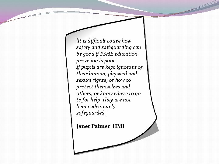 ‘It is difficult to see how safety and safeguarding can be good if PSHE