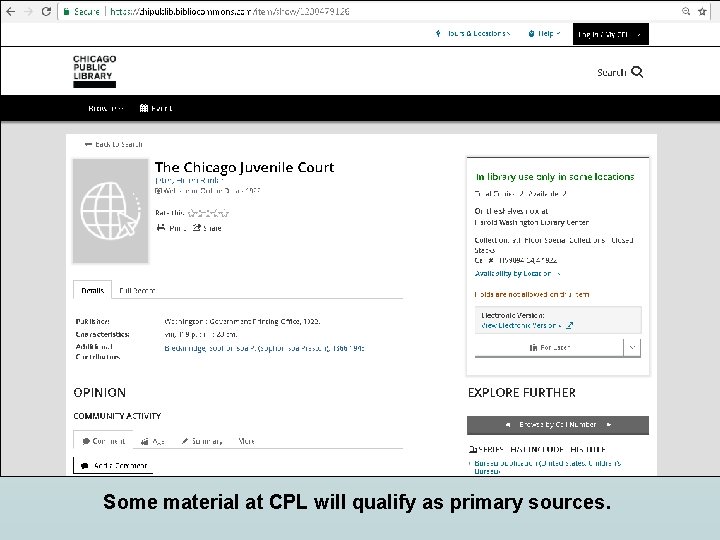 Some material at CPL will qualify as primary sources. 