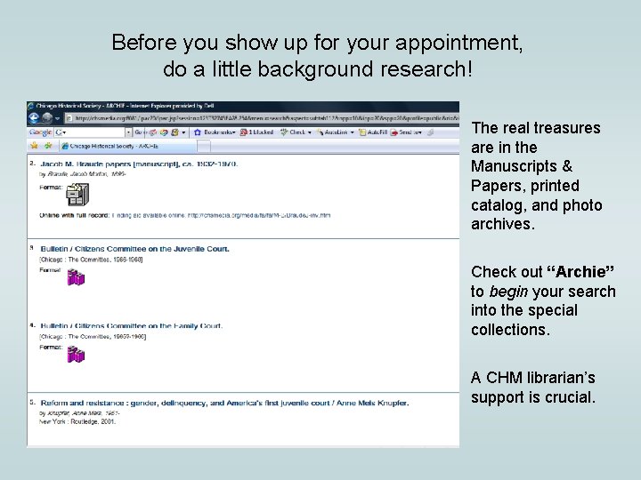 Before you show up for your appointment, do a little background research! The real