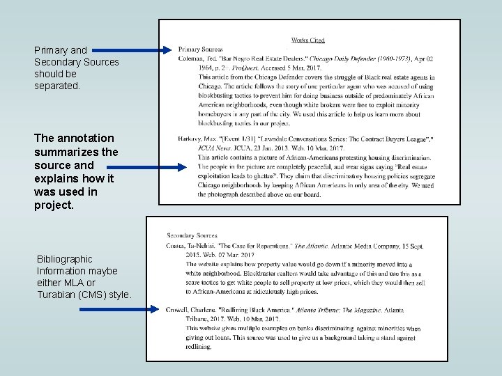 Primary and Secondary Sources should be separated. The annotation summarizes the source and explains