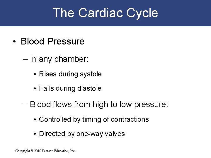 The Cardiac Cycle • Blood Pressure – In any chamber: • Rises during systole The Cardiac Cycle • Blood Pressure – In any chamber: • Rises during systole