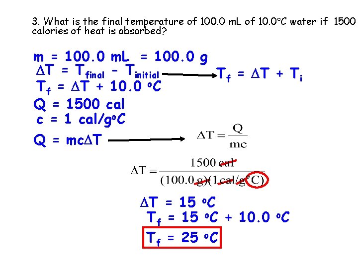 3. What is the final temperature of 100. 0 m. L of 10. 0