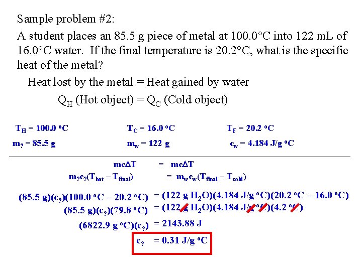 Sample problem #2: A student places an 85. 5 g piece of metal at