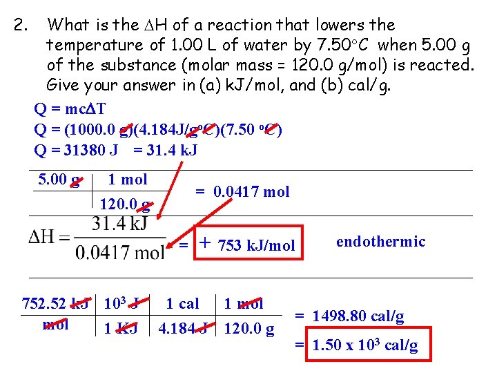 2. What is the H of a reaction that lowers the temperature of 1.