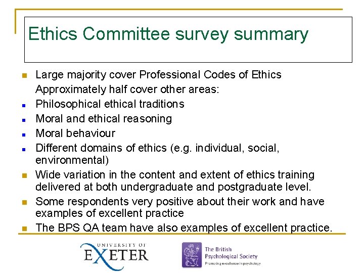 Ethics Committee survey summary n n n n Large majority cover Professional Codes of