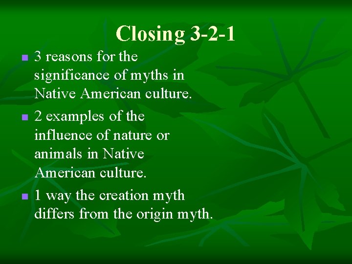 Closing 3 -2 -1 n n n 3 reasons for the significance of myths