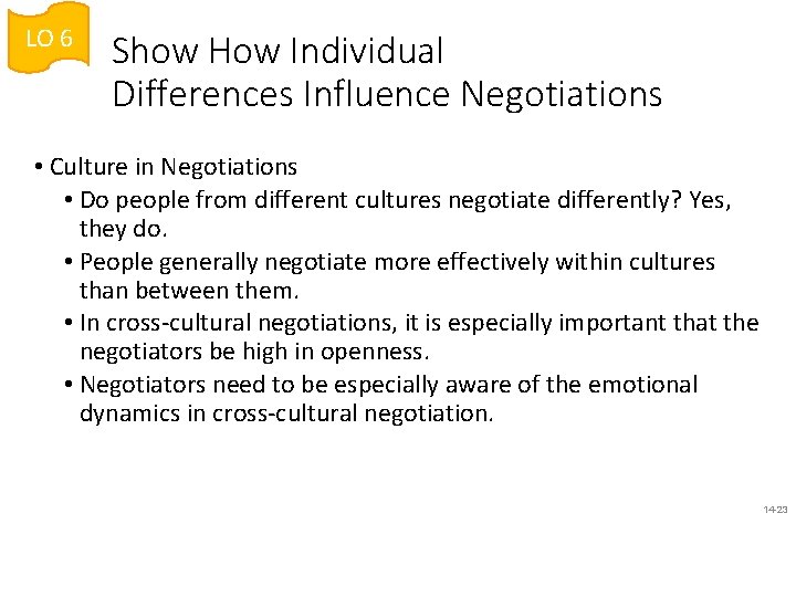 LO 6 Show How Individual Differences Influence Negotiations • Culture in Negotiations • Do