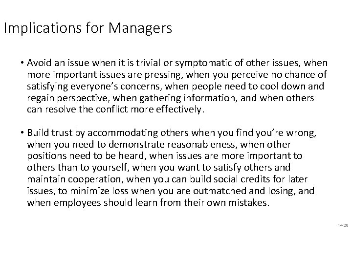 Implications for Managers • Avoid an issue when it is trivial or symptomatic of