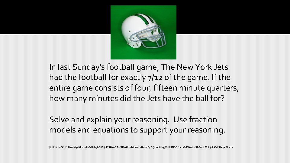 In last Sunday's football game, The New York Jets had the football for exactly