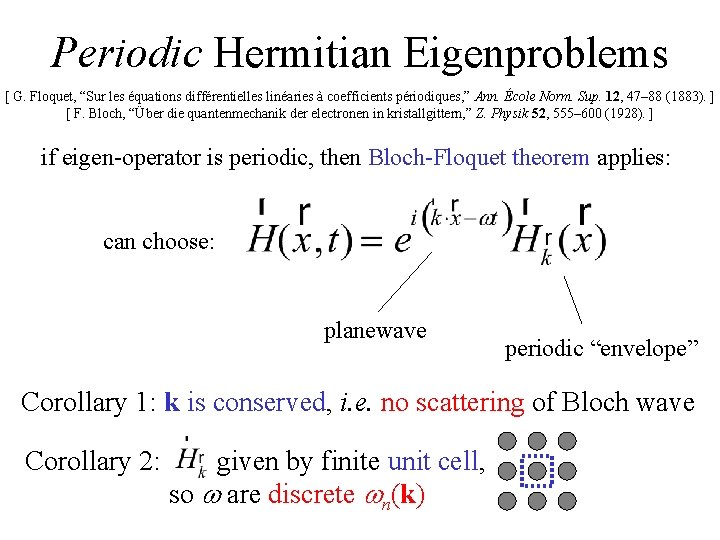 Periodic Hermitian Eigenproblems [ G. Floquet, “Sur les équations différentielles linéaries à coefficients périodiques,