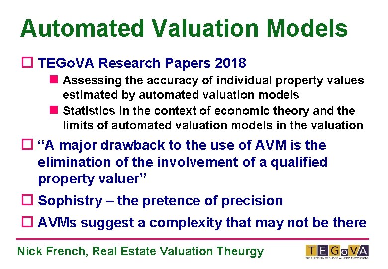 Automated Valuation Models ¨ TEGo. VA Research Papers 2018 n Assessing the accuracy of