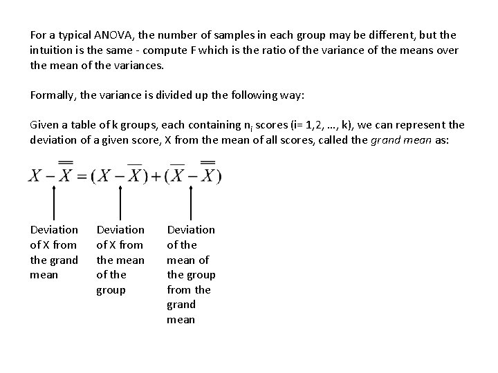 For a typical ANOVA, the number of samples in each group may be different,