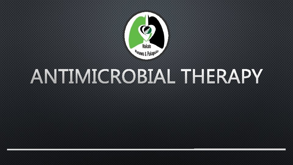 ANTIMICROBIAL THERAPY 