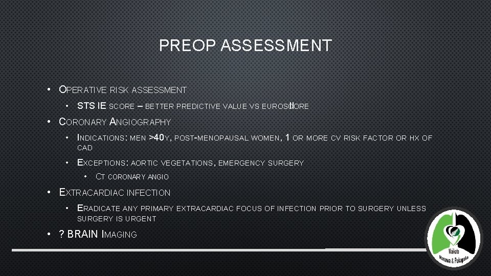 PREOP ASSESSMENT • OPERATIVE RISK ASSESSMENT • STS IE SCORE – BETTER PREDICTIVE VALUE PREOP ASSESSMENT • OPERATIVE RISK ASSESSMENT • STS IE SCORE – BETTER PREDICTIVE VALUE
