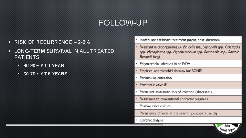 FOLLOW-UP • RISK OF RECURRENCE – 2 -6% • LONG-TERM SURVIVAL IN ALL TREATED FOLLOW-UP • RISK OF RECURRENCE – 2 -6% • LONG-TERM SURVIVAL IN ALL TREATED