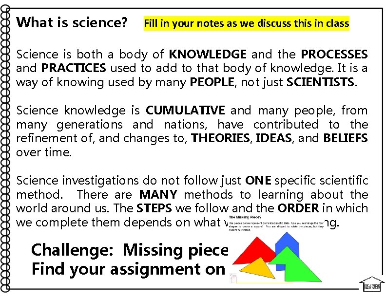 What is science? Fill in your notes as we discuss this in class Science