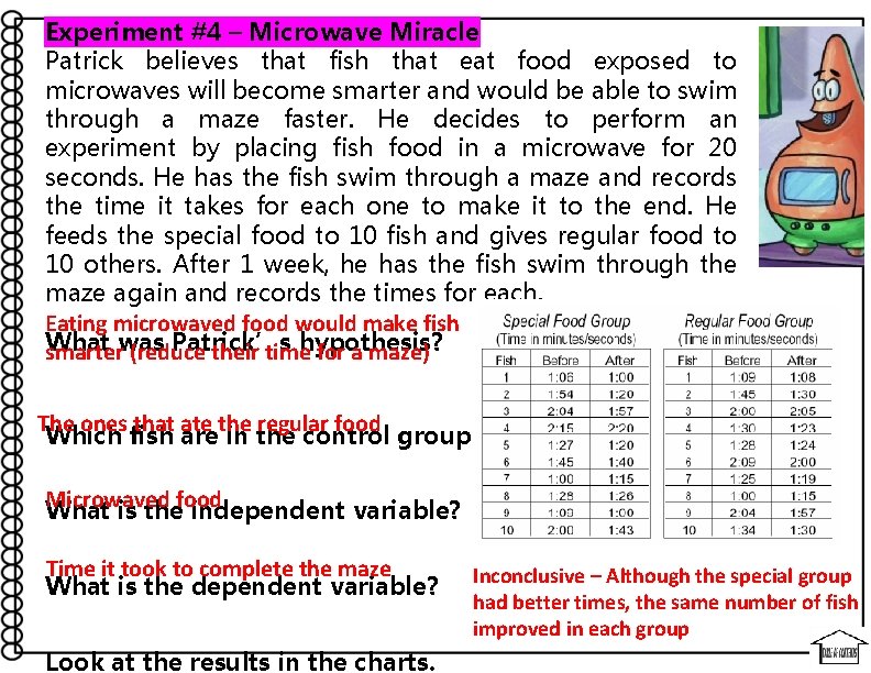 Experiment #4 – Microwave Miracle Patrick believes that fish that eat food exposed to