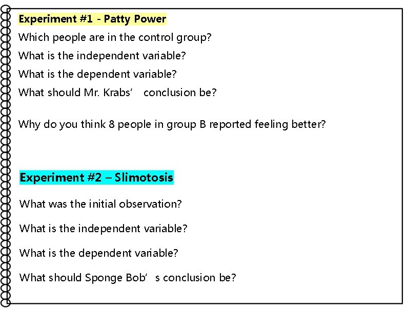 Experiment #1 - Patty Power Which people are in the control group? What is