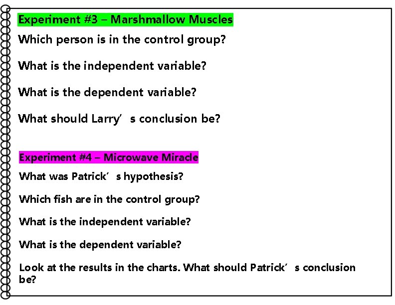 Experiment #3 – Marshmallow Muscles Which person is in the control group? What is