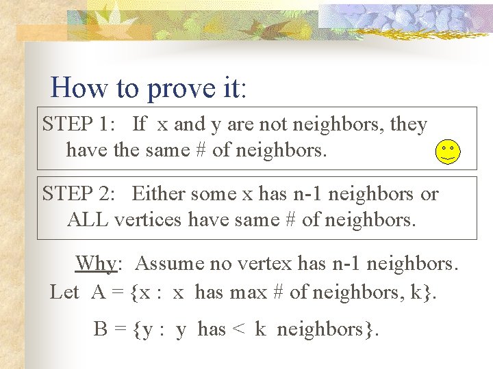 How to prove it: STEP 1: If x and y are not neighbors, they