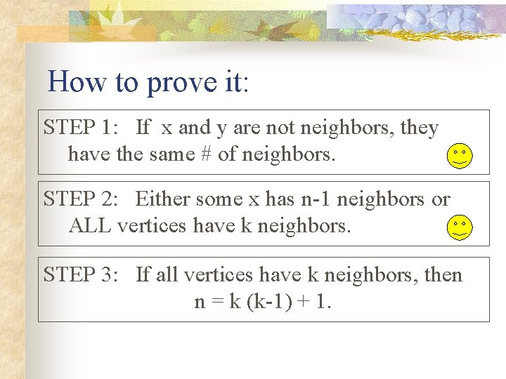 How to prove it: STEP 1: If x and y are not neighbors, they