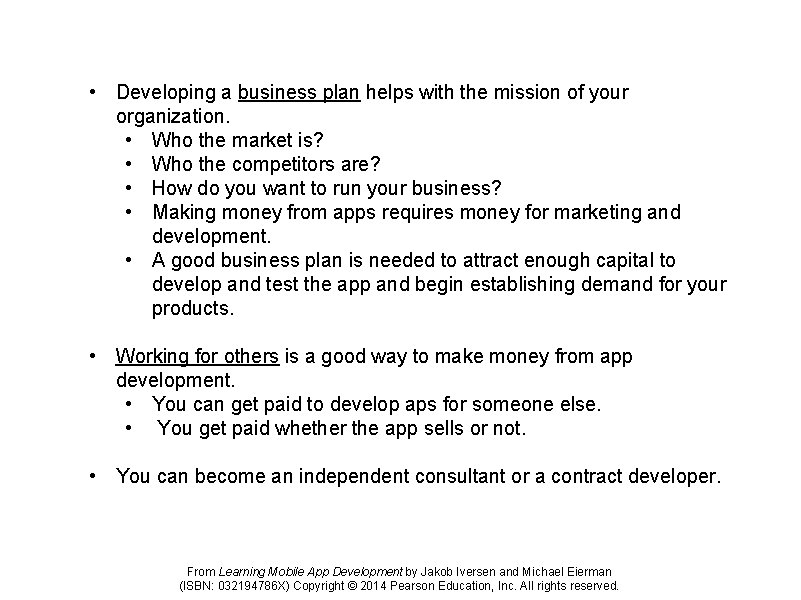  • Developing a business plan helps with the mission of your organization. •