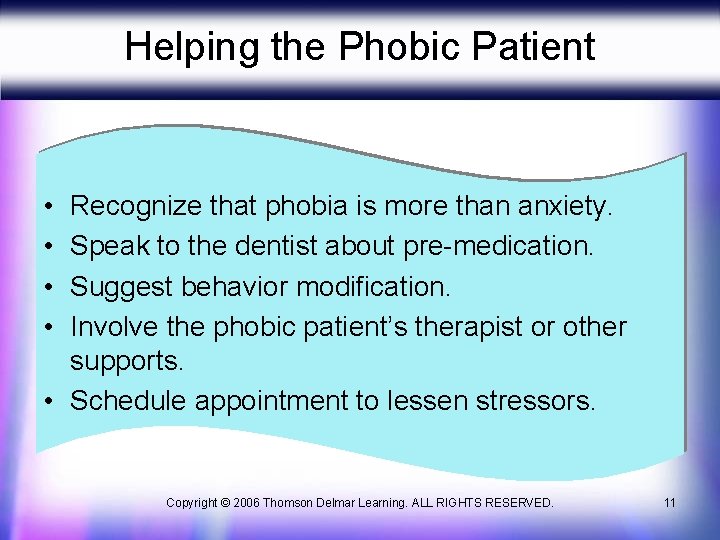 Helping the Phobic Patient • • Recognize that phobia is more than anxiety. Speak